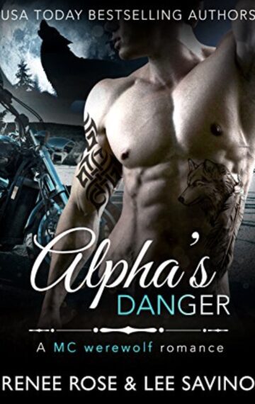 Alpha’s Danger: An MC Werewolf Romance (Bad Boy Alphas Book 2)