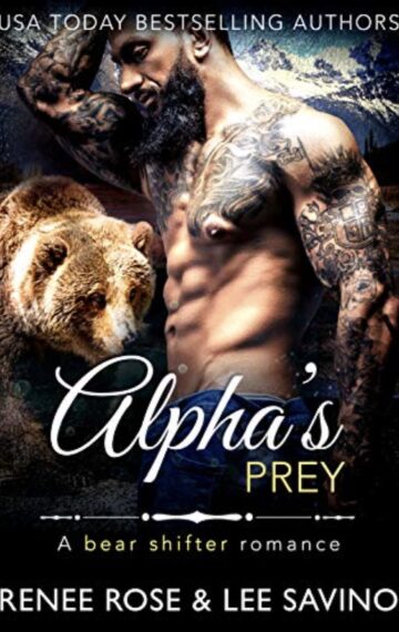 Alpha’s Prey: A BBW Bear Shifter Romance (Bad Boy Alphas Book 11)