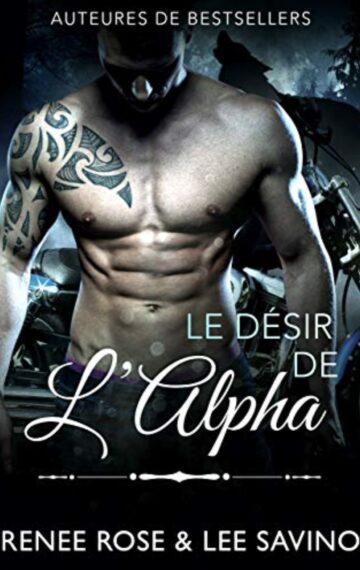 Le Désir de l’Alpha (Alpha Bad Boys t. 6) (French Edition)